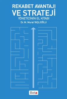 Rekabet Avantajı ve Strateji & Yöneticinin El Kitabı