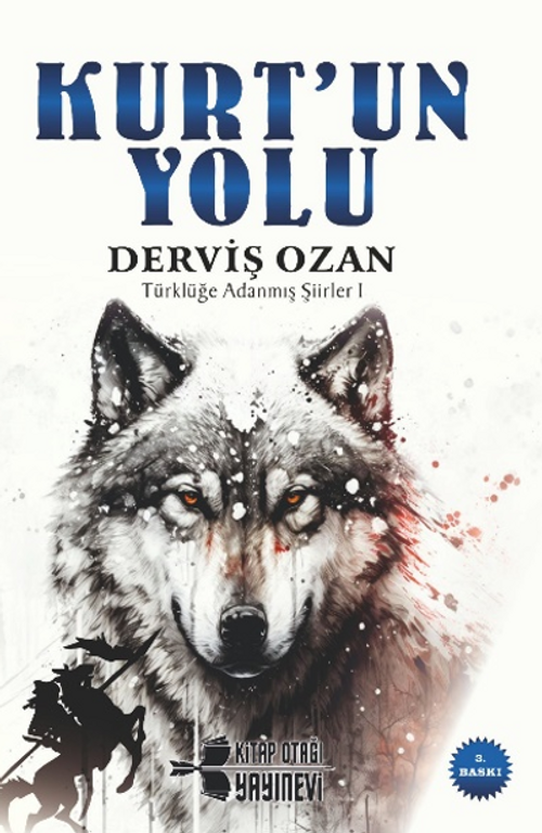 Kurt'un Yolu & Türklüğe Adanmış Şiirler 1