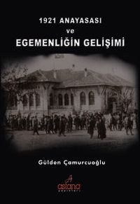 1921 Anayasası ve Egemenliğin Gelişimi 