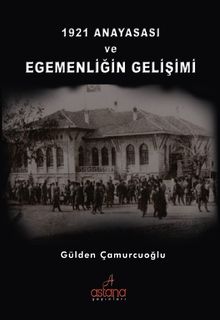 1921 Anayasası ve Egemenliğin Gelişimi 
