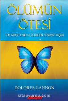 Ölümün Ötesi - Dolores Cannon