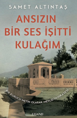 Ansızın Bir Ses İşitti Kulağım & Bir Kurucu Metin Olarak Mevlid'in Hikayesi