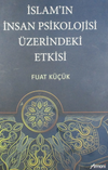İslam'ın İnsan Psikolojisi &Uuml;zerindeki Etkisi