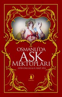 Osmanlı'da Aşk Mektupları