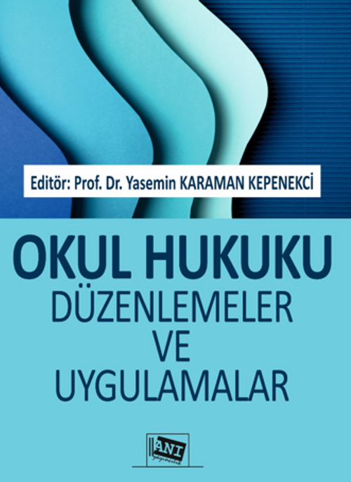 Okul Hukuku Düzenlemeler ve Uygulamalar 
