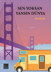 Sen Yoksan Yansın Dünya