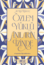 Özlem Yüklü Anıların İzinde –Yaşamdan Öğrendiklerim