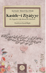 Kaside-i Ziyaiyye & Hz. Peygamber'e (s.a.v) Adanmış Bir Manzume (Dört Tercümesiyle Beraber) 