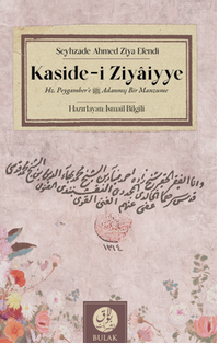 Kaside-i Ziyaiyye & Hz. Peygamber'e (s.a.v) Adanmış Bir Manzume (Dört Tercümesiyle Beraber) 