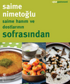 Saime Hanım ve Dostlarının Sofrasından