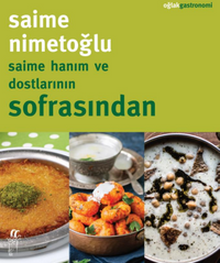 Saime Hanım ve Dostlarının Sofrasından