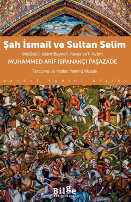 Şah İsmail Ve Sultan Selim İnkılabü'l-İslam Beyne'l-Havas Ve'l-Avam
