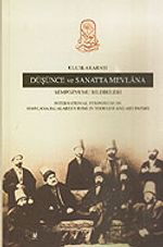 Uluslararası Düşünce ve Sanatta Mevlana Sempozyumu Bildirileri