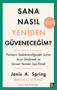 Sana Nasıl Yeniden Güveneceğim?
