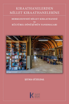 Kıraathanelerden Millet Kıraathanelerine: Merkezefendi Millet Kıraathanesi ve Kültürel Dönüşümün Yansımaları