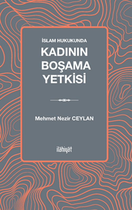 İslam Hukukunda Kadının Boşama Yetkisi