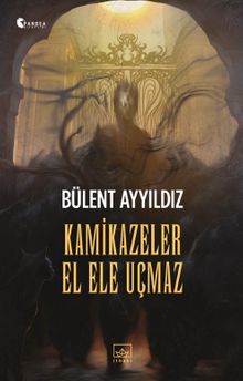 Kamikazeler El Ele Uçmaz