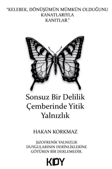 Sonsuz Bir Delilik Çemberinde Yitik Yalnızlık 