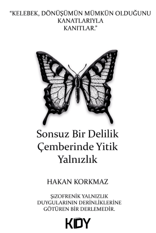 Sonsuz Bir Delilik Çemberinde Yitik Yalnızlık 