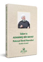 İslama Adanmış Bir Hayat Mahmud Efendi Hazretleri (Ciltli)