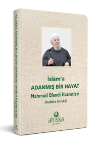 İslama Adanmış Bir Hayat Mahmud Efendi Hazretleri (Ciltli)