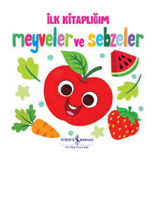 Meyveler ve Sebzeler – İlk Kitaplığım