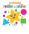 Renkler ve Şekiller &ndash; İlk Kitaplığım