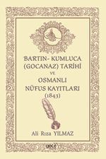 Bartın- Kumluca (Gocanaz) Tarihi ve Osmanlı Nufus Kayıtları (1843)