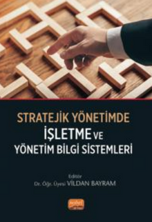 Stratejik Yönetimde İşletme ve Yönetim Bilgi Sistemleri