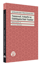 Şehbenderzde Filibeli Ahmed Hilmi Tasavvuf, Felsefe ve Edebiyata Dair Yazılar