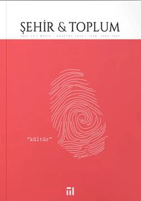 Şehir Ve Toplum (Mayıs-Ağustos 2023 - Sayı: 25)