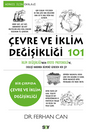 Çevre ve İklim Değişikliği 101 / İklim Değişikliği'nden Kyoto Protokolü'ne Ekoloji Hakkında Bilmeniz Gereken Her Şey