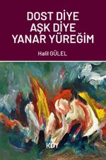 Dost Diye Aşk Diye Yanar Yüreğim 