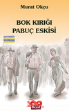 Bok Kırığı Pabu&ccedil; Eskisi