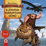 Ejderhalar / Ejderha Yumurtası Günü