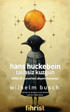 Hans Huckebein: Talihsiz Kuzgun & T&uuml;ft&uuml;f & Cumartesi Akşamı Banyosu