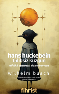 Hans Huckebein: Talihsiz Kuzgun & Tüftüf & Cumartesi Akşamı Banyosu