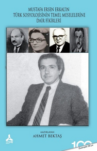 Mustafa Ersen Erkal'ın Türk Toplumunun Sosyolojik Meselelerine Dair Fikirleri