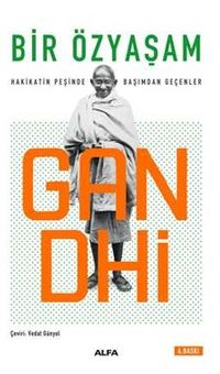 Bir Özyaşam & Hakikatın Peşinde Başımdan Geçenler