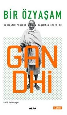 Bir Özyaşam & Hakikatın Peşinde Başımdan Geçenler