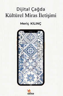 Dijital Çağda Kültürel Miras İletişimi