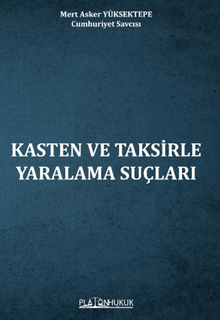 Kasten Ve Taksirle Yaralama Suçları