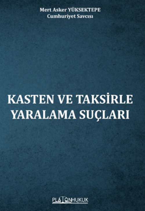 Kasten Ve Taksirle Yaralama Suçları