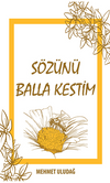 S&ouml;z&uuml;n&uuml; Balla Kestim