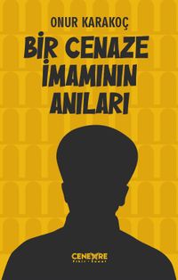 Bir Cenaze İmamının Anıları