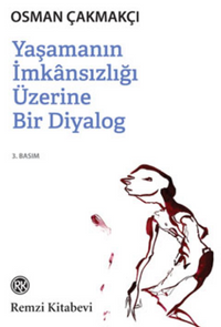 Yaşamın İmkansızlığı Üzerine Bir Diyalog
