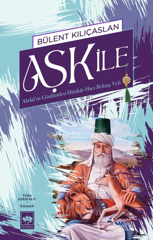 Aşk İle & Abdal'ın Gönlünden Hünkar Hacı Bektaş Veli