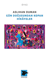 Gün Doğusundan Kopan Hikayeler
