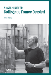 Anselm Kiefer: College de France Dersleri