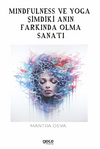 Mindfulness ve Yoga / Şimdiki Anın Farkında Olma Sanatı